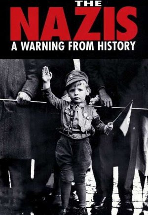 The Nazis: A Warning from History