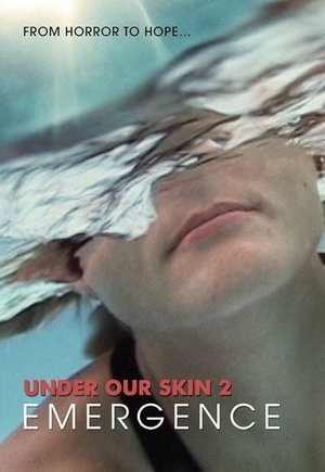 Under Our Skin 2: Emergence