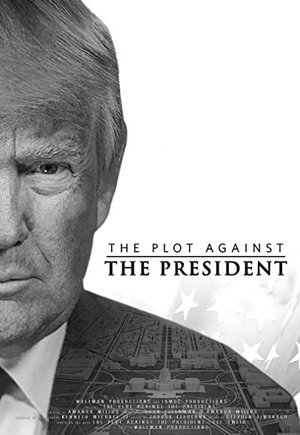 The Plot Against the President