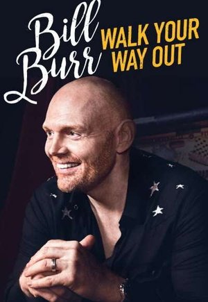 Bill Burr: Walk Your Way Out