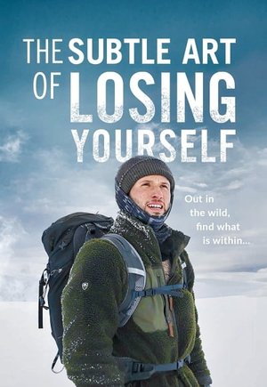 The Subtle Art of Losing Yourself