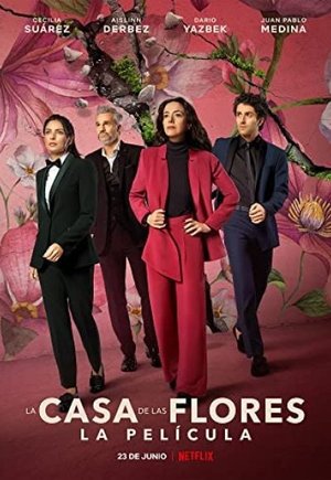 The House of Flowers: The Movie