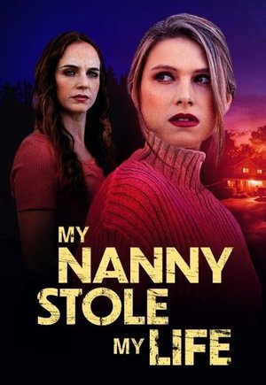 My Nanny Stole My Life