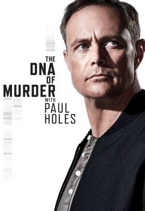 The DNA of Murder with Paul Holes