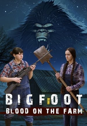 Bigfoot: Blood on the Farm