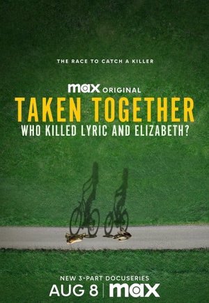 Taken Together: Who Killed Lyric and Elizabeth?