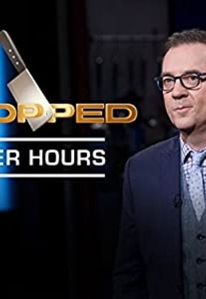 Chopped After Hours