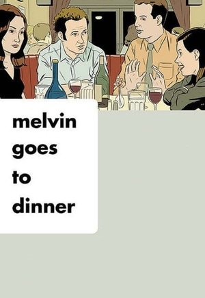 Melvin Goes to Dinner