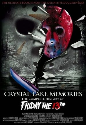 Crystal Lake Memories: The Complete History of Friday the 13th