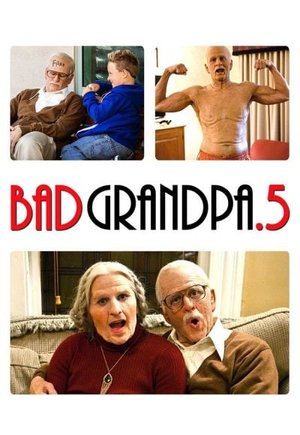 Jackass Presents: Bad Grandpa