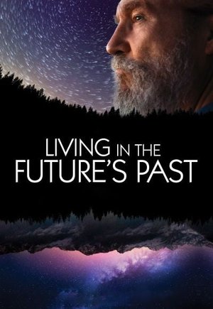 Living in the Future's Past