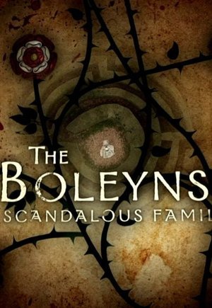 The Boleyns: A Scandalous Family