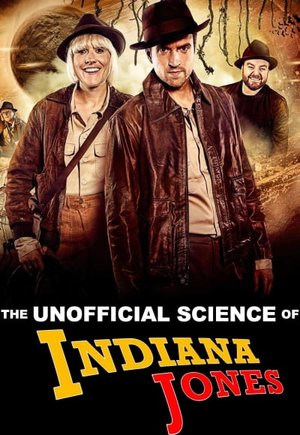 The Unofficial Science of Indiana Jones