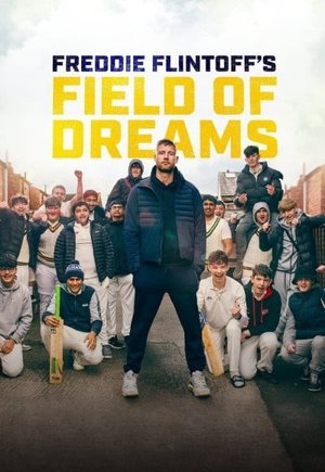 Freddie Flintoff's Field of Dreams