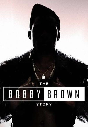 The Bobby Brown Story