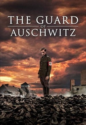 The Guard of Auschwitz