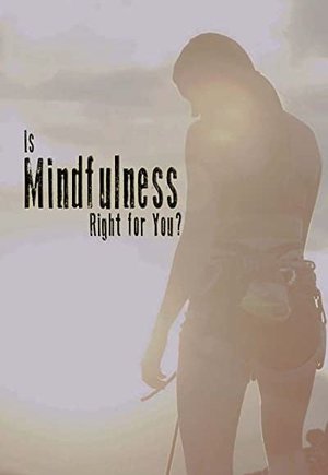 Is Mindfulness Right for You?