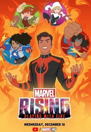 Marvel Rising: Playing with Fire