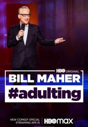 Bill Maher: #Adulting