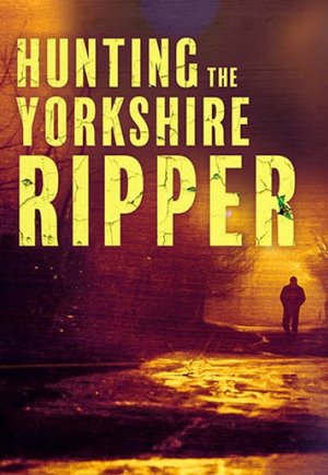 Hunting The Yorkshire Ripper