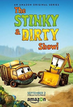 The Stinky & Dirty Show