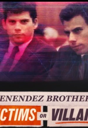 Menendez Brothers: Victims or Villains