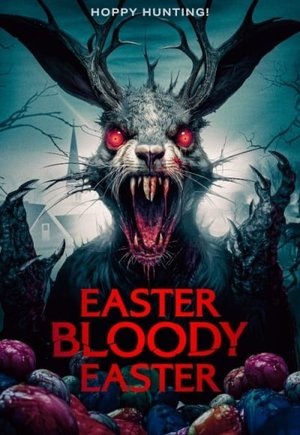 Easter Bloody Easter