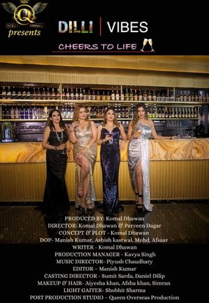 Dilli Vibes, Cheers to Life