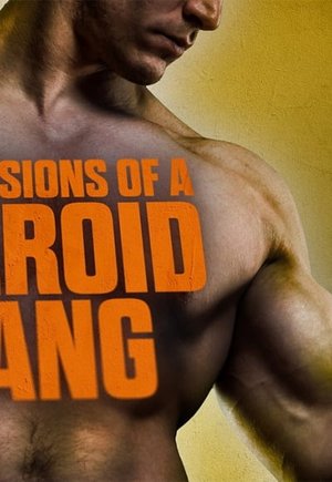 Confessions of a Steroid Gang