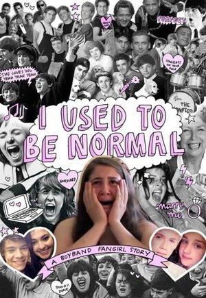 I Used to Be Normal: A Boyband Fangirl Story