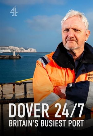 Dover 24/7: Britain's Busiest Port