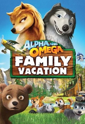 Alpha and Omega 5: Family Vacation