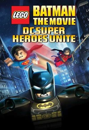 Lego Batman: The Movie - DC Super Heroes Unite