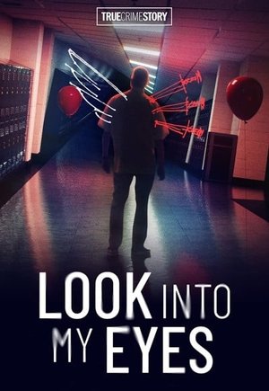 True Crime Story: Look Into My Eyes