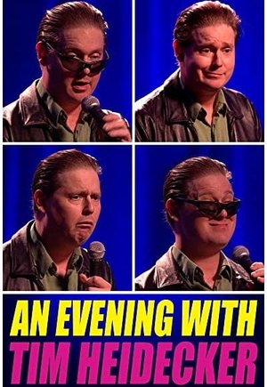 An Evening with Tim Heidecker