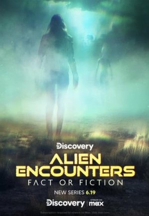 Alien Encounters: Fact or Fiction