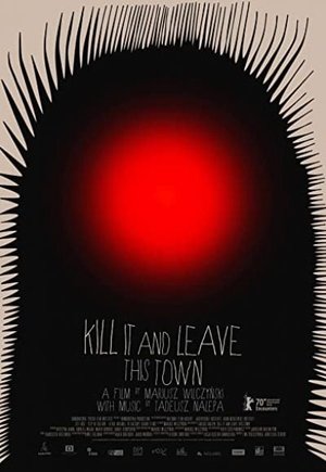 Kill It and Leave This Town