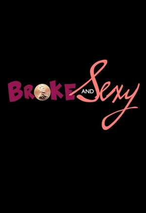 Broke & Sexy
