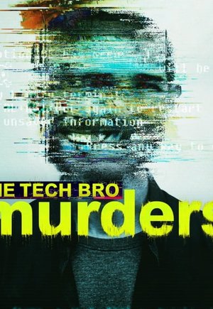 The Tech Bro Murders