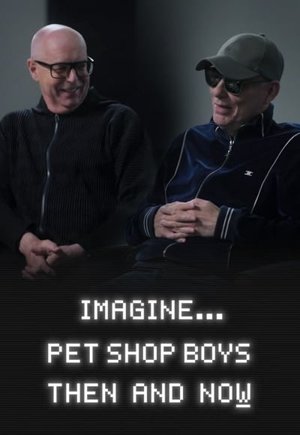 Imagine... Pet Shop Boys: Then and Now
