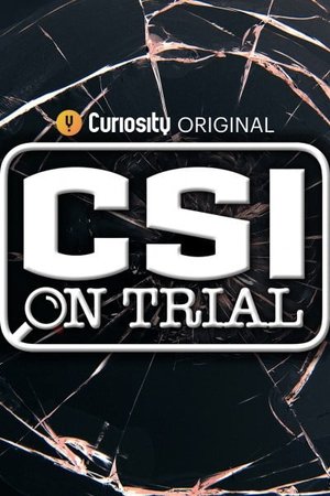 CSI on Trial