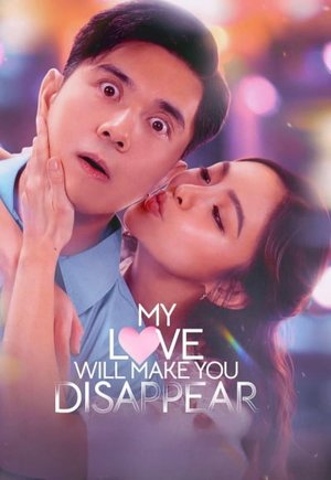 My Love Will Make You Disappear