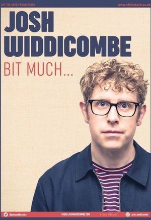 Josh Widdicombe: Bit Much