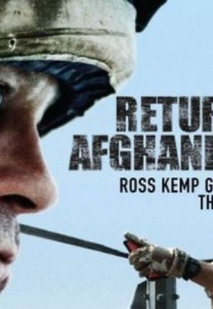 Ross Kemp Return to Afghanistan