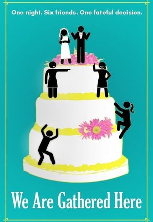 We Are Gathered Here