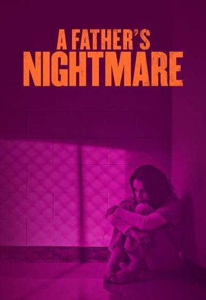 A Father's Nightmare