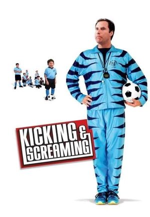 Kicking & Screaming