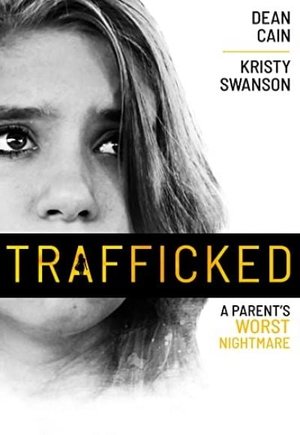 Trafficked: A Parent's Worst Nightmare