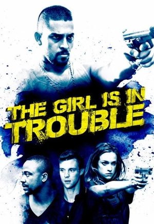 The Girl Is in Trouble