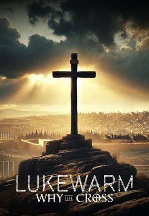 Lukewarm: Why the Cross